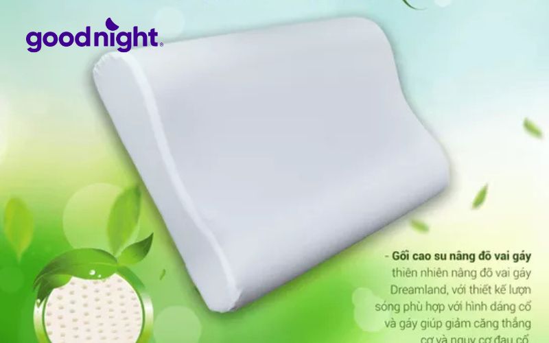 Top 15 mẫu gối trẻ em cao cấp được ưa chuộng hiện nay 4 Gối Dreamland sử dụng 100% cao su thiên nhiên